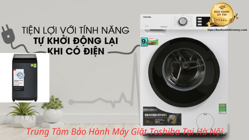 Trung Tâm Bảo Hành Máy Giặt Toshiba Tại Hà Nội