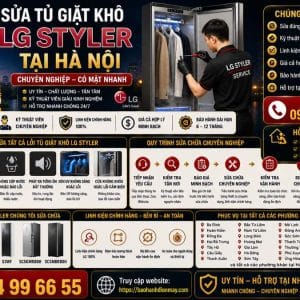 Sửa Tủ Giặt Khô LG Styler Tại Hà Nội | Chuyên Nghiệp – Có Mặt Nhanh 24/7