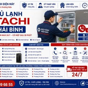 Sửa Tủ Lạnh Hitachi Tại Thái Bình Uy Tín – Hỗ Trợ Tận Nhà 24/7